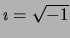 $\imath = \sqrt{-1}$