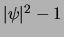 $\vert\psi\vert^2 - 1$