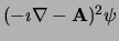 $(- \imath \nabla - {\bf A})^2 \psi$