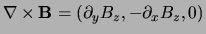 $\nabla \times {\bf B} = (\partial_y B_z, - \partial_x B_z, 0)$