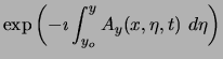 $\displaystyle \exp \left ( - \imath \int_{y_o}^y A_y(x, \eta,t) ~d\eta \right )$