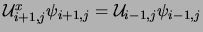 ${\cal{U}}^x_{i+1,j}\psi_{i+1,j}={\cal{U}}_{i-1,j} \psi_{i-1,j}$