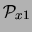 $\displaystyle {\cal P}_{x1}$